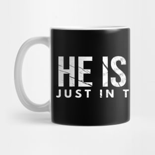 He Is Risen Just In Three Days Easter Christian Mug